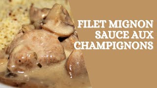 Filet mignon sauce crème aux champignons 🍄😁  Recette facile 👍😊😉 [upl. by Annah]