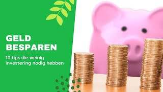 10 tips om geld te besparen met weinig investering 226 [upl. by Hapte]