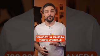 100000 ₺Lik KAMERA YERİNE KULLANDIĞIM WEBCAM [upl. by Htrahddis]