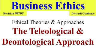 The Teleological approach the deontological approach Ethical Theories and Approaches ethics [upl. by Adnahc]