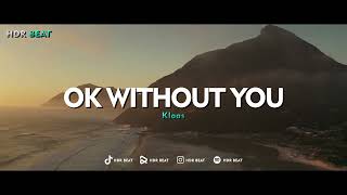 DJ SLOW VIRAL TIKTOK  HDR BEAT  OK WITHOUT YOU Slow Remix [upl. by Cirre]