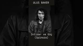 ULUS BAKER  Spinoza  İktidar ve Güç [upl. by Laehpar]