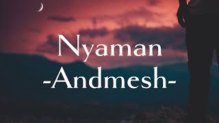 Andmesh  Nyaman  Lirik Lagu [upl. by Ailesor]