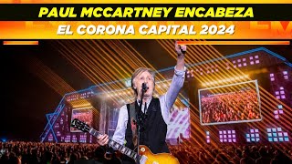 Paul McCartney encabeza el Corona Capital 2024 🔥🎤😎 [upl. by Buhler]