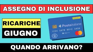 🔴 ASSEGNO DI INCLUSIONE RICARICA GIUGNO ➡ QUANDO ARRIVA [upl. by Ahsyekal309]