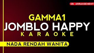 Karaoke Gamma1  Jomblo happy Nada Rendah Wanita [upl. by Colby]