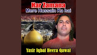 Har Zamana Mere Hussain Ka Hai [upl. by Uhayile402]