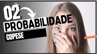 2 aula de probabilidade para a banca COPESE UFT [upl. by Assirok]