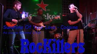 RocKillers  Sunshine Of Your Love  Cocaine Eric Clapton Cover  Ao vivo no Grainne´s Pub [upl. by Stannfield]