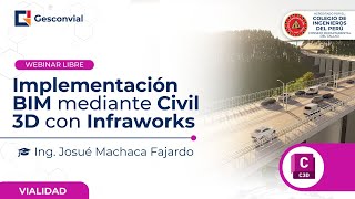 Webinar quotImplementación BIM mediante Civil 3D con Infraworksquot Junio 2024 [upl. by Julissa]