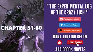 The Experimental Log of the Crazy Lich – Chapter 31 to chapter 60 [upl. by Kym]