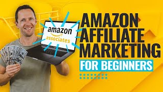 Amazon Affiliate Marketing For Beginners Amazon Associates Program Tutorial [upl. by Marinna]