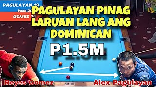 ALEX PAGULAYAN VS REYES GOMEZ 15M pagulayanvsgomez efrenbatareyes [upl. by Aieki744]