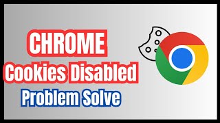 How To Solve Chrome Cookies Disabled Problem [upl. by Nicodemus51]