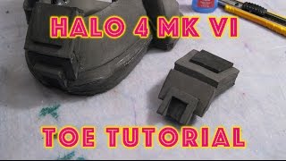 Halo 4 Mark VI EVA FOAM Toe Tutorial FULL [upl. by Diane-Marie]