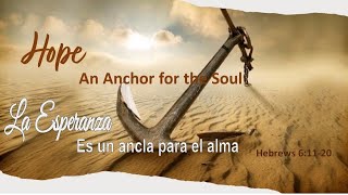 Hope An Anchor For The Soul  La EsperanzaEs un ancla para el alma [upl. by Iman]