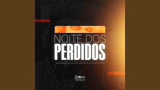 Noite Dos Perdidos [upl. by Evy691]