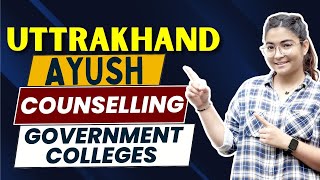 Uttarakhand Ayush Counselling Complete Details  Govt Colleges  Fees Structure  AACCC Counselling [upl. by Fitzpatrick]