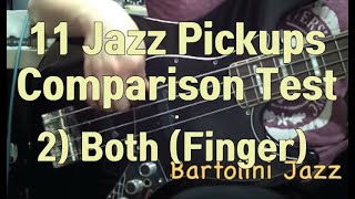 Jazz Pickup ‪Comparison‬ Test25 11 ‪sets‬  Finger Both [upl. by Refennej]