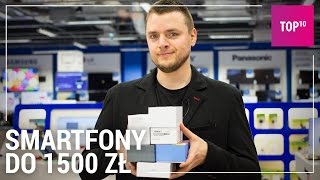 Jaki smartfon do 1500 zł TOP 10 2017 [upl. by Sugna]