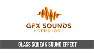 Glass Squeak Sound Effect [upl. by Nhaj]