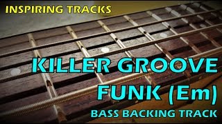 Killer groove Funk Em  Bass Backing Track [upl. by Herb]