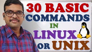 30 BASIC COMMANDS IN LINUX  UNIX  LINUX COMMANDS  UNIX COMMANDS  OPEN SOURCE [upl. by Ahcim]