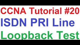 CCNA 20ISDN PRI Troubleshooting and Ethernet Loopback Test on Cisco Router [upl. by Kcirb]