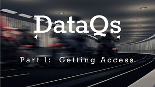 DataQs  Part 1  Getting Access [upl. by Giacomo15]