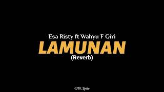 LAMUNAN  ESA RISTY FT WAHYU F GIRI REVERB viral tiktok [upl. by Risan]