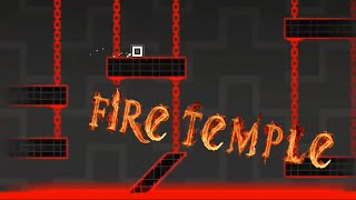 Fire Temple by Michigun  Geometry Dash [upl. by Clarette]