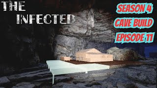 THE INFECTED SEASON 4 CAVE BUILD EP 11 [upl. by Ainoda]