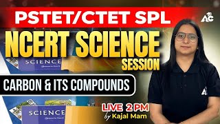 NCERT Science Series  CARBON amp ITS COMPOUNDS  MCQS  SPL For CTET amp PSTET  By Kajal Mam 12 [upl. by Llain]