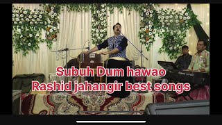 Subuh dum hawawo  new songs of rashid jahangir 2023  latest kashmiri songs by rashid jahangir [upl. by Elyse]