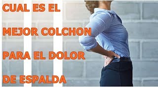 Cual Es El Mejor Colchón Para El Dolor De Espalda [upl. by Clayton]