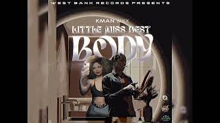 Kman 6ixx  Little Miss Best Body Official Audio [upl. by Kylie573]