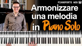 Come Armonizzare una melodia in Piano Solo Lezione Pianoforte [upl. by Wrdna]