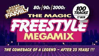 The Magic Freestyle Megamix ★ 80s  90s  2000s ★ Best Of ★ Old School ★ Throwback [upl. by Kaila953]