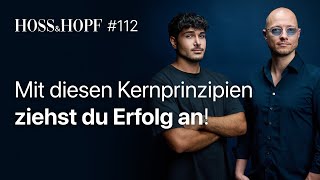 Mit diesen Kernprinzipien ziehst du Erfolg an  Hoss und Hopf 112 [upl. by Kristan508]