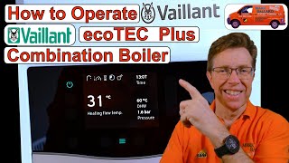 How to Use the Vaillant ecotec Plus Combination Boiler Hot Water amp Heating Adjustment F22 amp More [upl. by Ammann396]