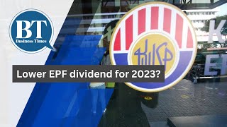 Lower EPF dividend for 2023 [upl. by Mari]