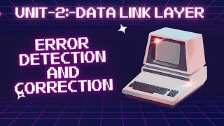 22  Error detection and correction in data link layer datalinklayer computernetworks [upl. by Marteena]