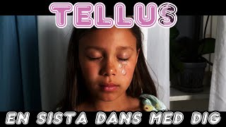 Tellus  En sista dans med dig Officiell Musikvideo [upl. by Akinet]