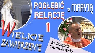 cz1 Pogłębić relację z Maryją  ks Dominik Chmielewski  WZNSM2018 nauka 46 [upl. by Attebasile]