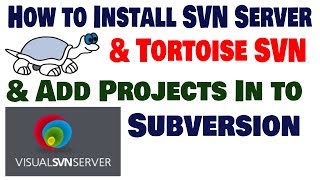 How to install SVN Server amp Tortoise SVN and add Project to Repository [upl. by Staten]