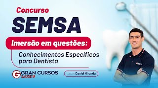 Concurso SEMSA  Imersão em questões Conhecimentos Específicos para Dentista com Daniel Miranda [upl. by Alrahc921]