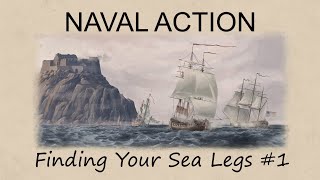 Naval Action  Finding Your Sea Legs Ep1  A New Beginning [upl. by Viccora]