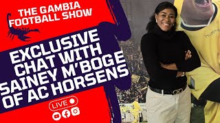 The Gambia Football Show  Chat With Sainey MBoge On AC Horsens Appointment [upl. by Troth]