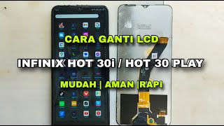 GANTI LCD INFINIX HOT 30i HOT 30 PLAY DENGAN MUDAH AMAN DAN RAPI  INFINIX HOT 30i REPLACEMENT LCD [upl. by Mccartan]