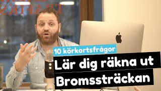 Hur räknar man ut bromssträckan  10 körkortsfrågor [upl. by Llehcal92]